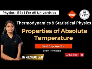 Absolute Temperature and Properties | lect. -09 | bsc 2nd year | #physics #thermodynamics