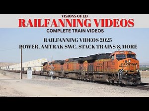 Railfanning Videos 2025 Power, Amtrak SWC, Stack Trains & More