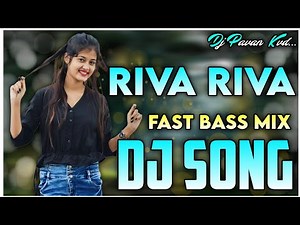 RIVA RIVA DJ SONG FAST BASS MIX BY DJ PAVAN KORASAVADA