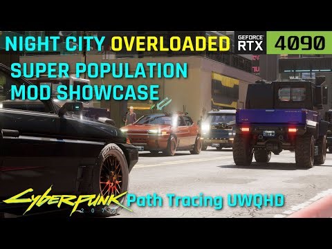 cyberpunk2077 Super Population MOD Showcase | RTX4090 | Path Tracing