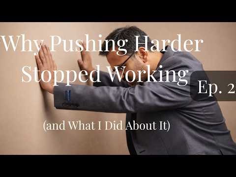 Why Pushing Harder Stopped Working (And What I Did About It)