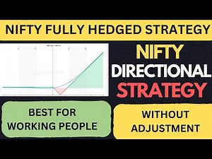 Nifty Positional Trading Strategy | Fully Hedged | Best Strategy for Option Trading