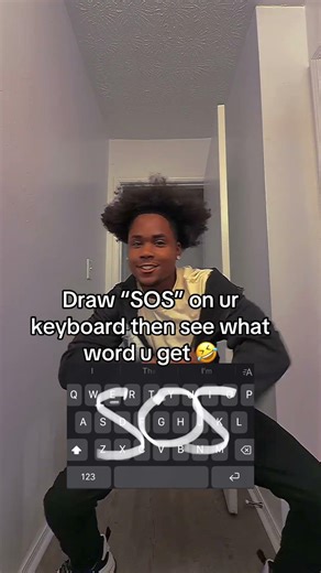DRAW “SOS” ON YOUR KEYBOARD THEN SEE WHAT WORD YOU GET!😂