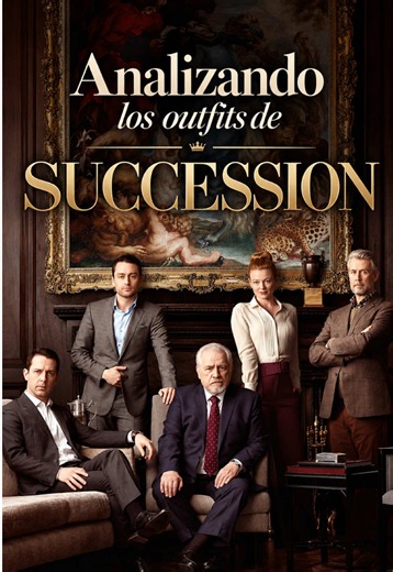 Succession: El Lujo que Comunica Poder y Estatus | Análisis de Outfits