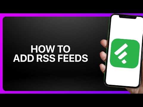 How To Add RSS Feeds and Sources in Feedly! Tutorial