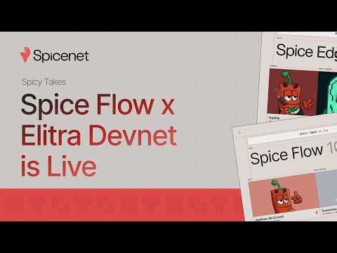 Spice Flow x Elitra Devnet is Live | Spicy Takes