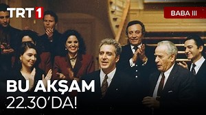 Sinema tarihinin başyapıtlarından biri olan “Baba” serisinin üçüncü ve son filmi Baba III, bu akşam saat 22.30’da TRT 1’de. | TRT1