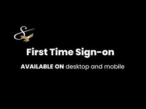 First-Time Sign On: How to Access Your New Online Banking