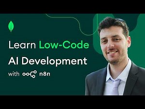 From Zero to AI Agent: Master Low-Code Development with n8n & MongoDB!