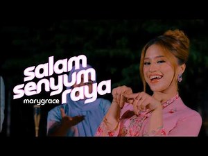 SALAM SENYUM RAYA - MARY GRACE [OFFICIAL MUSIC VIDEO]