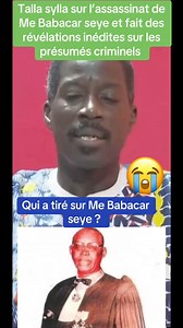Talla Sylla sur l’assassinat de Me Babacar Seye 1993 | General Galsen