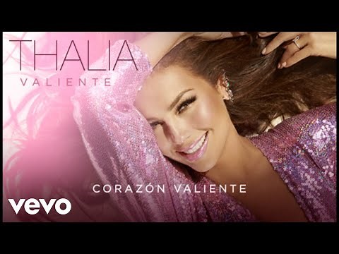 Thalia - Corazón Valiente (Audio)