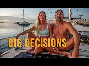 BIG DECISIONS…We’re At A Crossroads. Sailing Vessel Delos Ep. 523