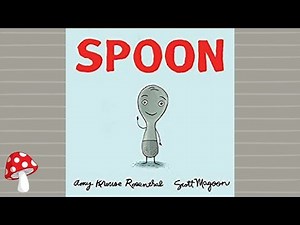Spoon by Amy Rosenthal (Read Aloud) | Stor... - SafeShare
