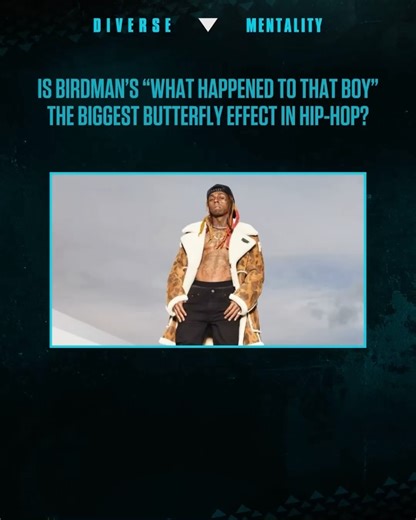 Diverse Mentality on Instagram: "Is #Birdman’s “What Happened To That Boy” the biggest butterfly effect in Hip-Hop history? A butterfly effect is a small gesture that can drastically change the world, and maybe Stunna’s decision to not pay #Pharrell for the beat of “What Happened To That Boy” is the biggest one in Hip-Hop, since it has sparked so many beefs and division. From Pusha T going against #LilWayne all the way to him going at #TravisScott, that decision really shaped a lot, but what if 