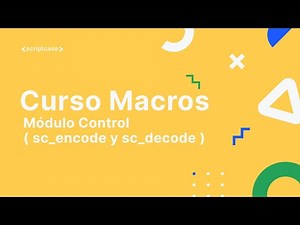 Scriptcase Macros - Módulo Control ( sc_encode y sc_decode )