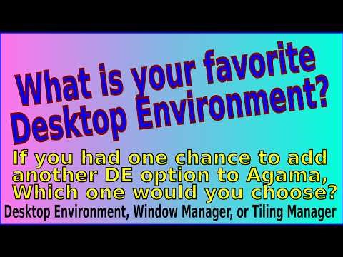 What's your favorite Desktop Environment (Poll Link)