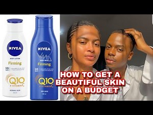 How to get a beautiful skin on a budget | Nivea Q10 + vitamin c firming body lotion review
