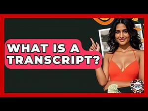 What Is A Transcript? - Teenager Guide to Life