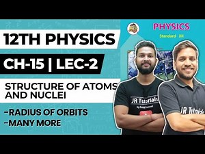 12th Physics | Chapter 15 | Structure of Atoms & Nuclei | Lecture 2 | Maharashtra Board |