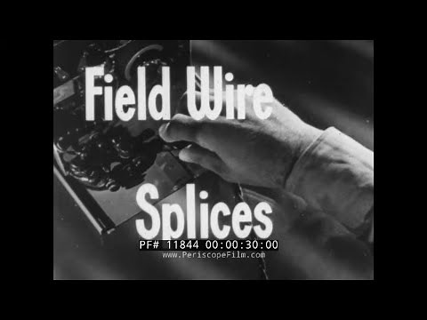 1941 U.S. ARMY SIGNAL CORPS SPLICING OF FIELD WIRE CABLE TECHNIQUES FIELD TELEPHONE 11844