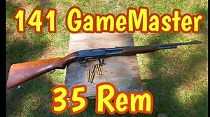 141 GameMaster Cal 35 Remington - The Reloaders Network