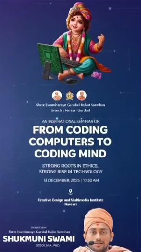 Creative Design & Multimedia Institute - Navsari on Instagram: "*From Coding Computers to Coding Mind 💻✨* An inspiring seminar at *Creative Multimedia & Computer Institute*, where *P. Pujya Shukmuni Swami (Rajkot Gurukul Sansthan – Navsari, Sanskrutik Gaudham)* guided students on integrating *moral values, ethics, and motivation* into their journey of coding and technology. Because true success in technology begins with strong values. 🌱🚀 . . #InspirationalSeminar #CodingWithValues #EthicalTec