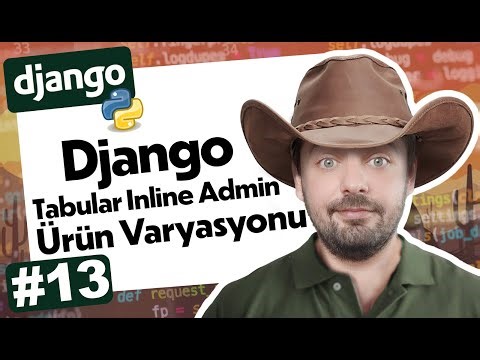 13 - Django Tabular Inline Admin ile Dinamik Ürün Varyasyonu