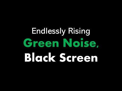 🔴 Endlessly Rising Green Noise, Black Screen ↗️🟢⬛ • Live 24/7 • No mid-roll ads (Shepard Tone)