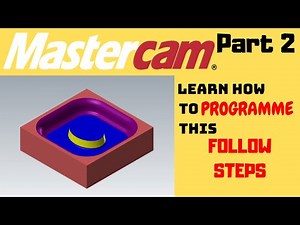 CAM (Part2) - Mill Tutorial Mastercam 2020 [ Intermediate level]