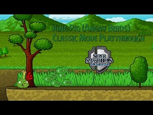 Super Smash Bros. Crusade 9.5 Demo - King Pig (Angry Birds) Classic mode Playthrough
