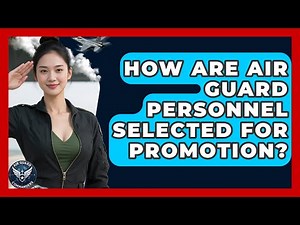 How Are Air Guard Personnel Selected for Promotion? - Air Guard Commanders