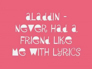 aladdin never had a friend like me with lyrics