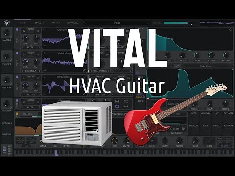 How to: HVAC Guitar in Vital - Synthesis Tutorial