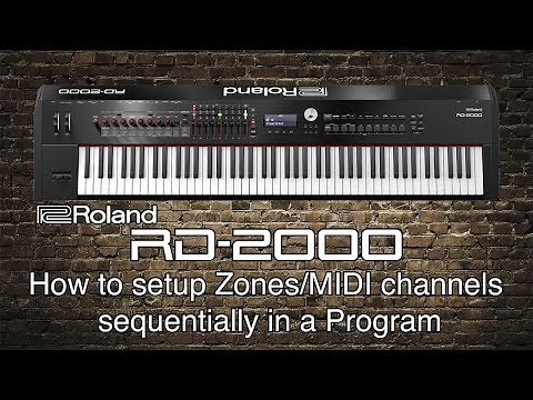 Roland RD-2000 - How to setup Zones/MIDI channels sequentially in a Program