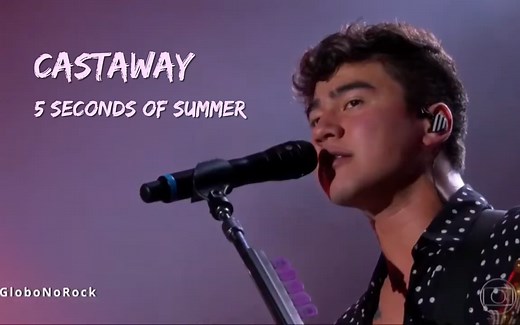 【中字】Castaway - 5 Seconds of Summer中英字幕 | from ALBUM Sounds Good Feels Good
