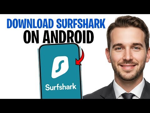 How to Download Surfshark VPN on Android Phone (2026) - Full Guide ✅