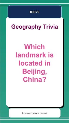 Geography Trivia Quiz #0079 | Which landmark is located in Beijing, China?