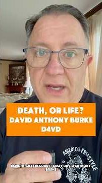 Death penalty, or life for D4vd? David Anthony Burke case in court today