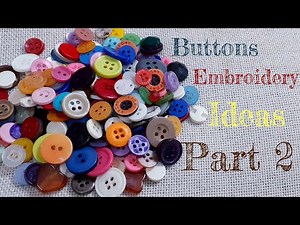 Hand embroidery | Buttons embroidery ideas part 2| unique stitching ideas for dress