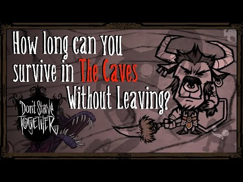 How Long Can You Survive in The Caves Without Leaving? [Don't Starve Together]