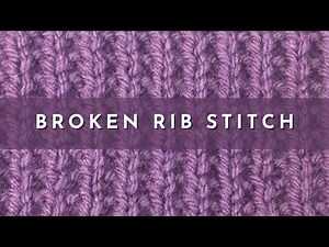 How to Knit the Broken Rib Stitch | Knitting Stitch Dictionary | English Style
