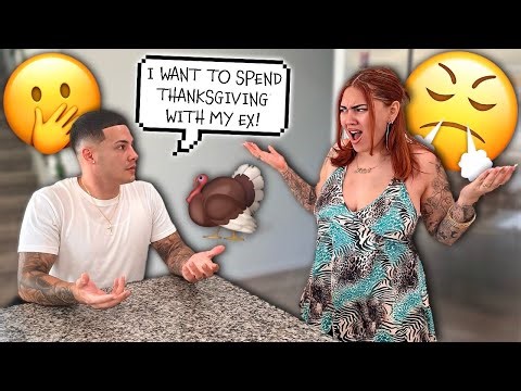 Telling My Wife I'm Spending Thanksgiving With My Ex!!