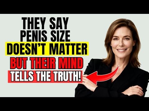 Specialist: What Female Psychology Reveals About Size Preferences | Men’s Health...