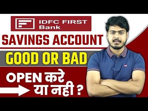 IDFC First Bank Savings Account Good or Bad | idfc first bank account review