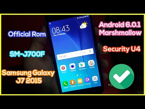 Official Firmware Samsung Galaxy J7 2015 SM-J700F - Security U4 Android 6.0.1 Marshmallow