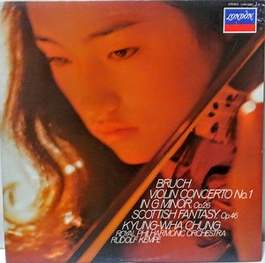 Bruch - Kyung-Wha Chung, Royal Philharmonic Orchestra, Rudolf Kempe - Violin Concerto No.1, Op. 26 / Scottish Fantasy, Op.46