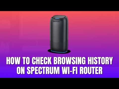 How to Check Browsing History on Spectrum Wi-Fi Router [2026]