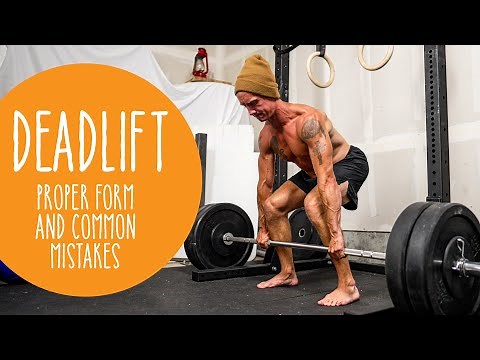 Proper Deadlift Form | Common Mistakes You Might Be Making