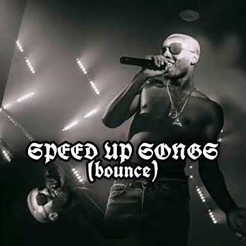 bounce by ruger (sped up)